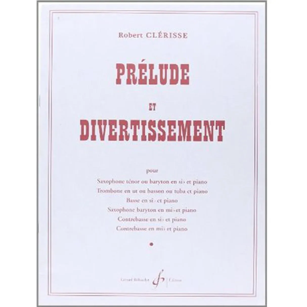 Robert Clérisse- Prelude Divertissement