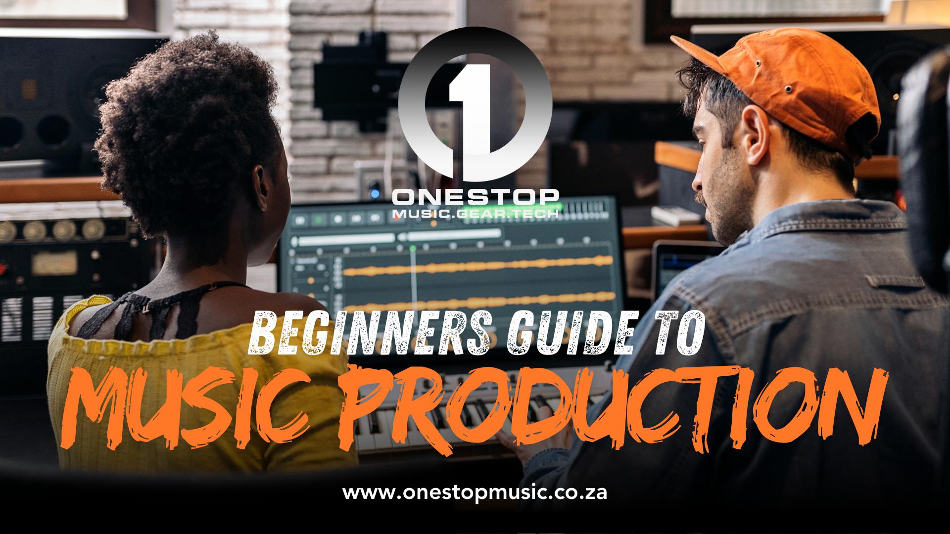 Beginners Guide to Music Production