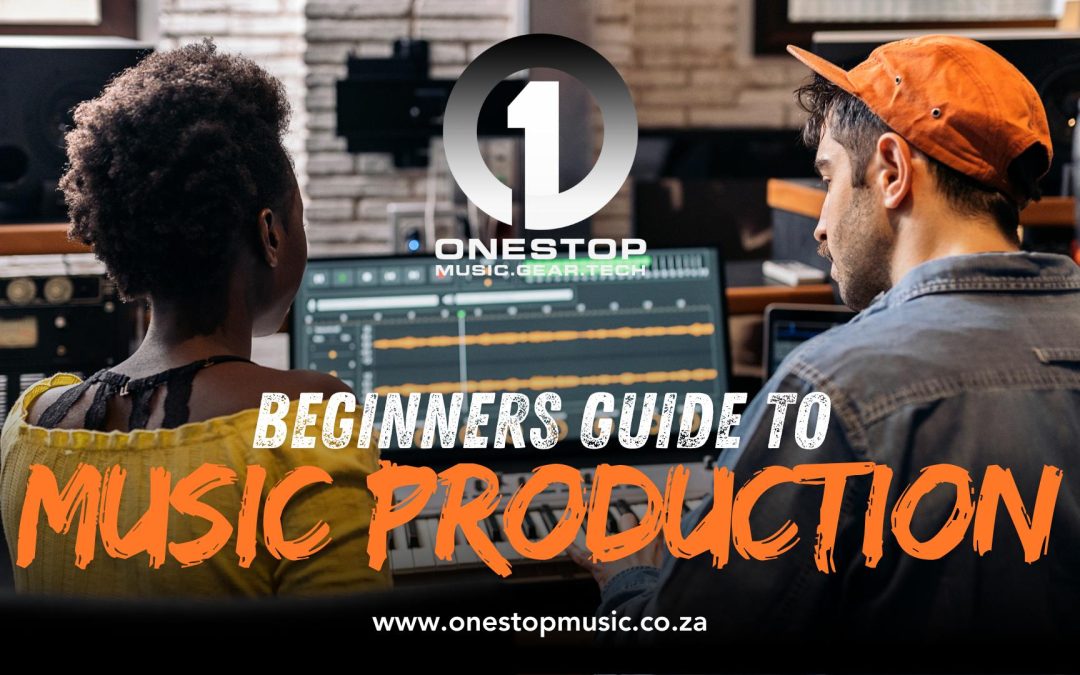 Beginners Guide to Music Production